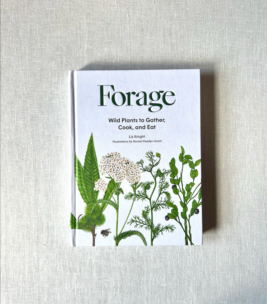 A cover of the book "Forage" by Liz Knight. The cover has illustrations of herbs and flowers. Additional text reads "Wild Plants to Gather, Cook and Eat."